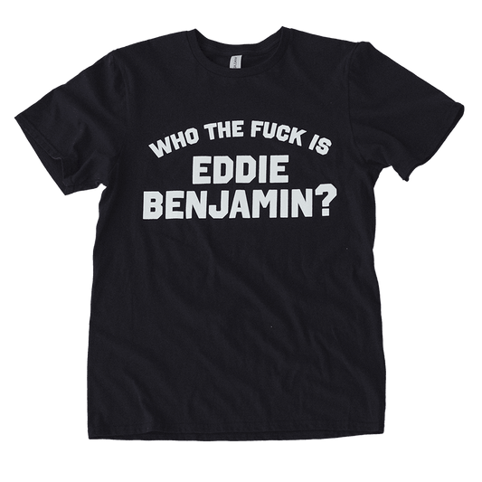 Who the Fuck is Eddie Benjamin Tour Black T-Shirt
