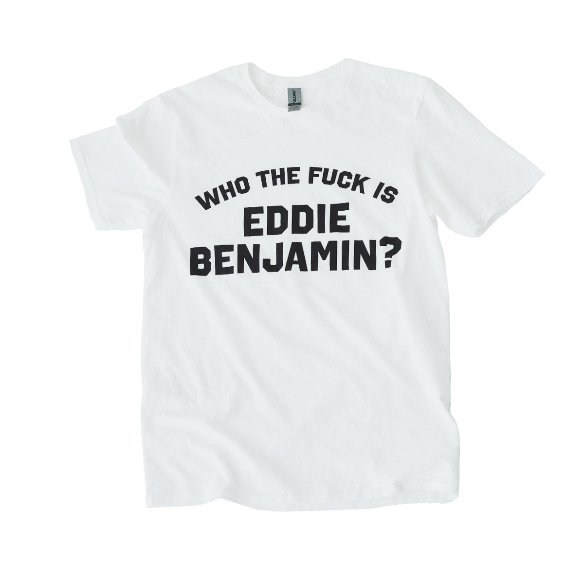 Who the Fuck is Eddie Benjamin White T-Shirt